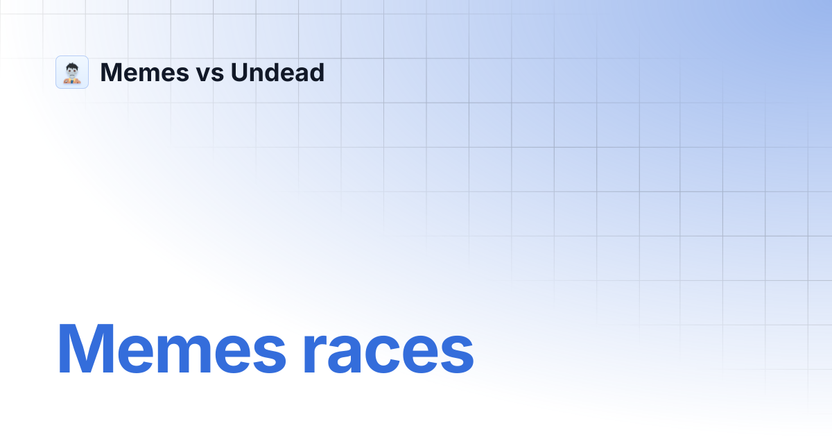 Memes races | Memes vs Undead